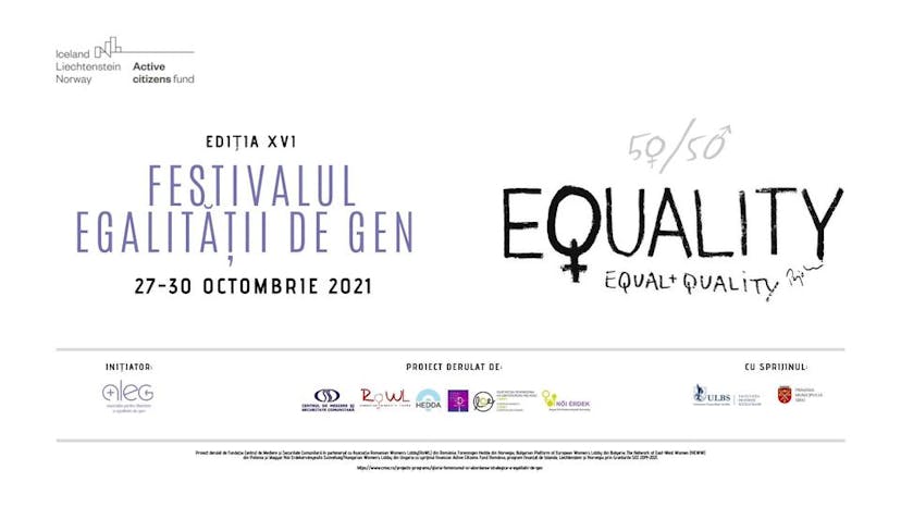 Festivalul Egalității de Gen / Gender Equality Festival -Edition XVI